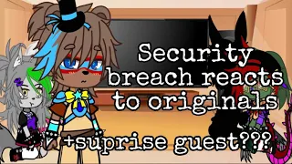 Security breach reacts to the originals + suprise guest???(Fnaf security breach, Gore warning)