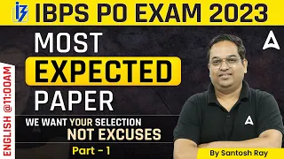 IBPS PO 2023 | IBPS PO English Most Expected Paper | English By Santosh Ray