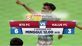 GOKIL MATCH!!! BTS FC VS Halus FC (6-3) - Highlights ExtraJoss Shake Futsal Profesional