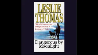 Leslie Thomas. Dangerous by moonlight.