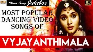 Most Popular Dancing Video Songs Of Vaijayanti Mala Video Songs Jukebox  -  (HD)