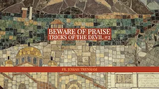 Beware of Praise | Tricks of the Devil #2