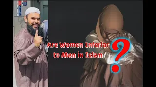 Are Women Inferior to men in Islam?