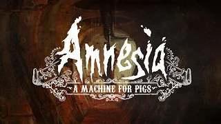 Amnesia: A Machine for Pigs - Полное прохождение