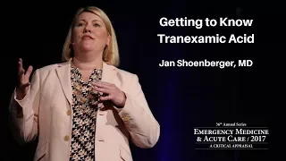 Getting to Know Tranexamic Acid  | The EM & Acute Care Course
