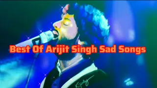Best Of Arijit Singh Sad Songs  Peace Of Arijit Singh Jukebox_(8D Auido)