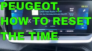 PEUGEOT, HOW TO CHANGE YOUR TIME  / CLOCK, 208, 308, 508, 2008, 3008, 5008