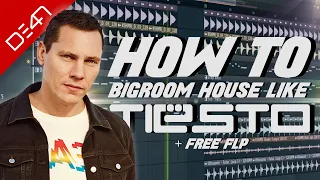 How To Make Bigroom House Like Tiësto - FL Studio Tutorial (+ FREE FLP)