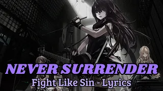 Fight Like Sin - NEVER SURRENDER (lyrics) ANIME FAN