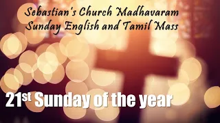 22nd August 2021 - 21st Sunday of the Year - St Sebastian Church Madhavaram - LIVE