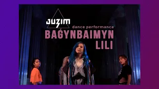 JUZIM | Baǵynbaimyn | Lili Dance Performance