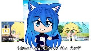 Wanna Break From The Ads? |Gacha Animated Meme| Voice is Mine 😅