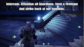 Idle Dialogue, The Tower | Intercom: "Attention All Guardians: Form a Fireteam" | Destiny