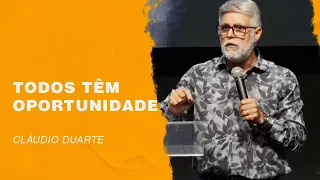 Cláudio Duarte - Todos têm oportunidade | Palavras de Fé
