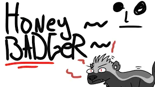 Honey Badger - Something Animated