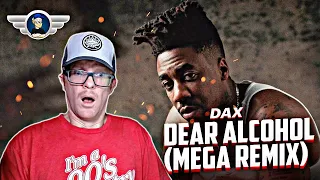 DAX REACTION "DEAR ALCOHOL" MEGA REMIX REACTION VIDEO