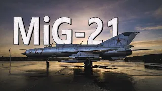 MiG-21 | The Soviet Fighter that Flew EVERYWHERE!