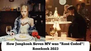 Jungkook’s Unexpected Similarities with Rosé in Seven MV | Rosekook 2023