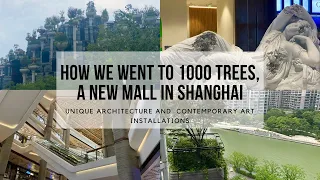 1000 TREES, A NEW SHANGHAI BIOTECH MALL|CONTEMPORARY ART architecture and installations,