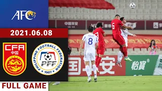Full Game Replay | China vs Philippines | 中国vs菲律宾 | AFC WC Qualifiers | 2021/06/08 01:00 CST