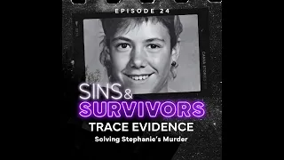 Trace Evidence - Solving Stephanie's Murder