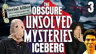 The Obscure Unsolved Mysteries Iceberg Explained Pt. 3