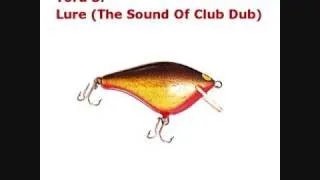 Toru S. - Lure (The Sound Of Club Dub)