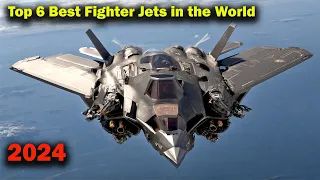 Top 6 Best Fighter JETS in the World | Fighter Aircraft 2024