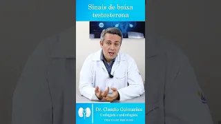 Sinais De Baixa Testosterona | Dr. Claudio Guimarães