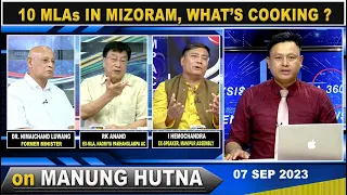 10 MLAs IN MIZORAM, WHATS COOKING ? on MANUNG HUTNA  07 SEP 2023