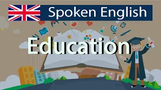 Talking about education – School, University vocabulary - Spoken English lessons