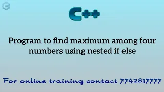 c++ program to find max among four using nested if else