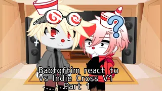 Babtqftim react to Vs Indie Cross V1 || Cuphead || Part 1 ||