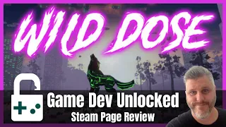 Developer Steam Page Review | WILD DOSE | Game Dev Unlocked