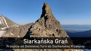 Siarkańska Grań - przejście od Złomiskiej Turni do Siarkańskiej Przełęczy