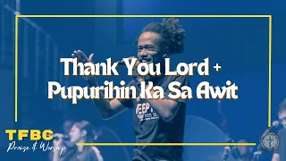 Thank You Lord + Pupurihin Ka Sa Awit | TFBC Praise & Worship | June 22, 2022