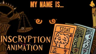 My Name Is... [INSCRYPTION ANIMATION] !minor spoilers!