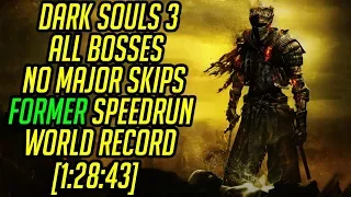 Dark Souls 3 All Bosses (No Major Skips) Speedrun Former World Record [1:28:43]