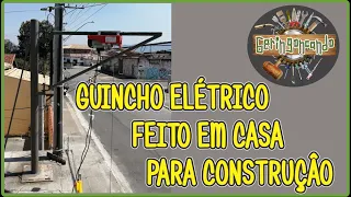 Guincho elétrico para construção feito em casa