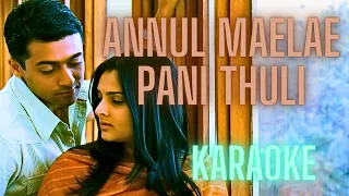 Annul Maelae Pani Thuli | Karaoke HQ | Harris Jayaraj | Suriya | with Lyrics