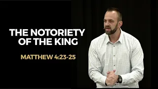 Matthew (12): “The Notoriety of the King” (Matthew 4:23-25) | Costi Hinn