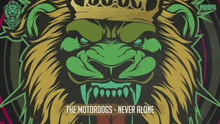 The Motordogs - Never Alone