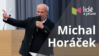 Michal Horáček – Svět nepatřil nikomu, kdo nebyl hráč | LIDÉ Z PRAXE