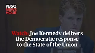 Watch: Rep. Joe Kennedy delivers the Democratic response to the 2018 State of the Union