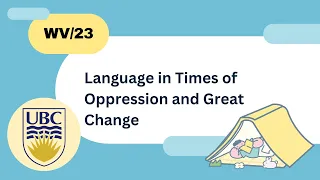 Language in Times of Oppression and Great Change