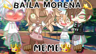 🔥😎Baila morena😎🔥//MEME//Gacha club//•koneko zv•