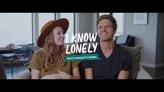 Mac & Hailey's Story: I Know Lonely Project