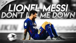 Lionel Messi ● Don't Let Me Down - Never Dives | HD