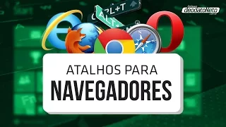 Teclas de Atalho Navegadores - Vídeo 2 - Serie Atalhos