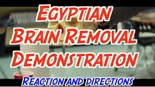 Egyptian Brain Removal Demonstration - Mummification Lesson